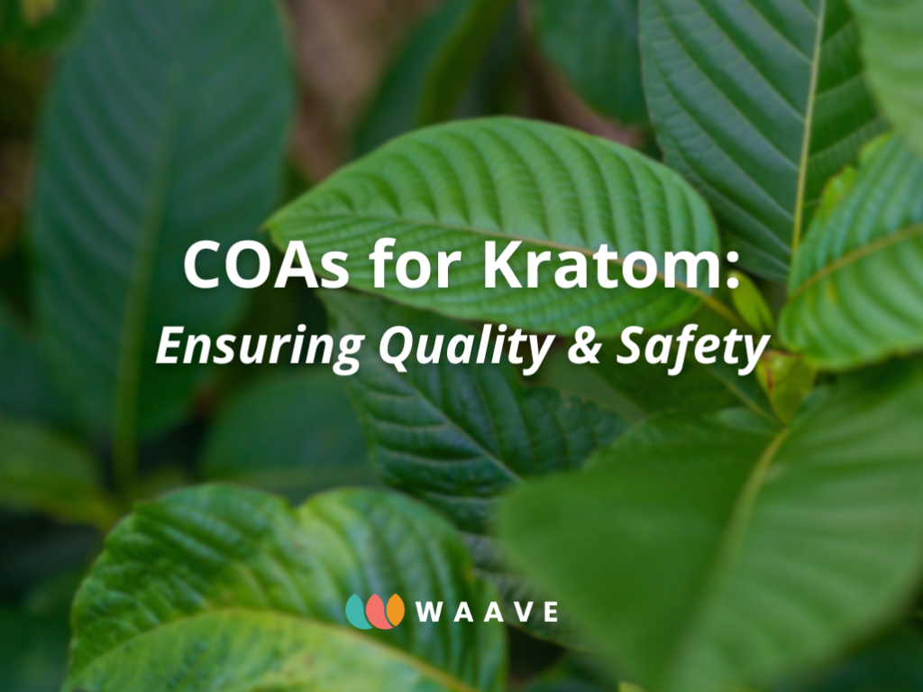 The Rising Significance of COAs for Kratom: Ensuring Quality and Safety